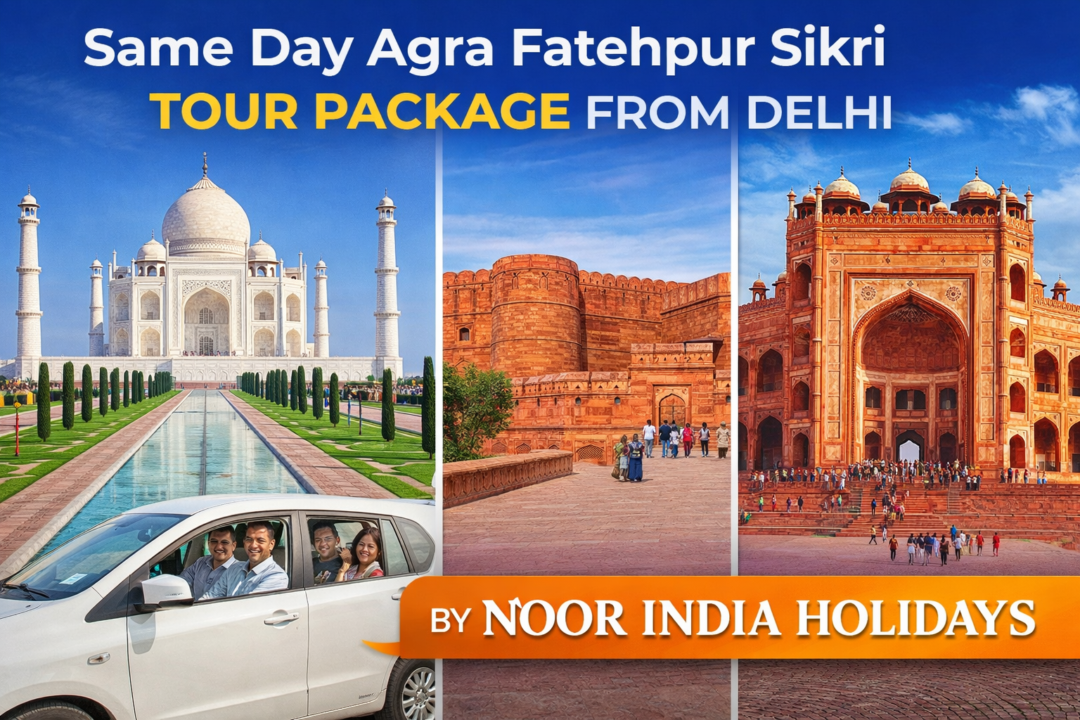 Complete Guide to Same Day Agra Fatehpur Sikri Tour Package from Delhi