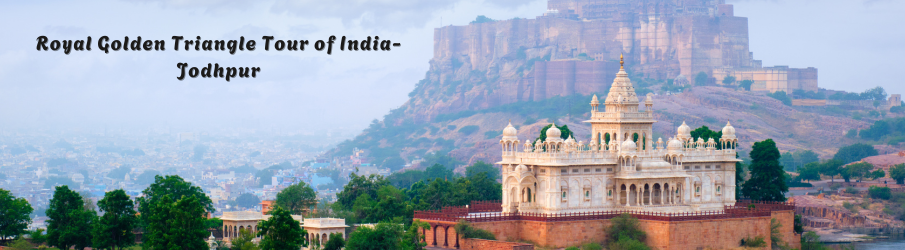Royal Golden Triangle Tour of India- Jodhpur